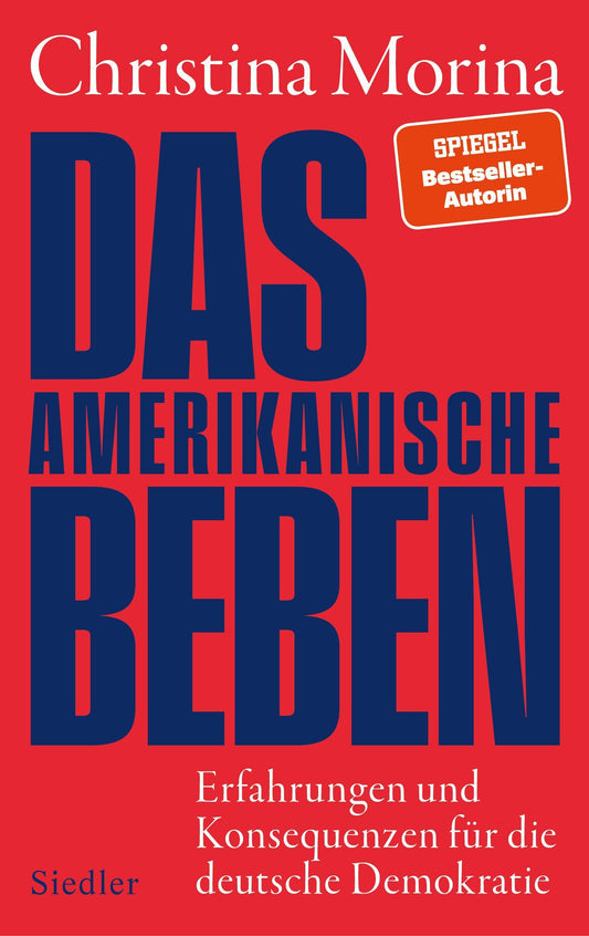 Das amerikanische Beben: Erfahrungen und Konsequenzen für die deutsche Demokratie - Das neue Buch der Gewinnerin des Deutschen Sachbuchpreises 2024