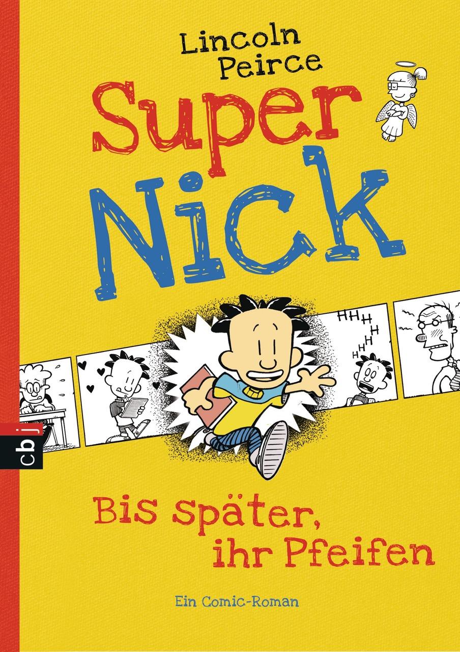 Super Nick 01 - Bis später, ihr Pfeifen!