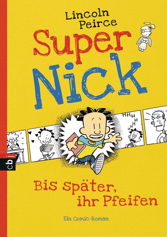 Super Nick 01 - Bis später, ihr Pfeifen!