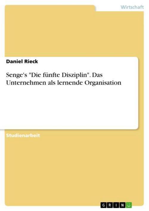 Senge's \"Die fünfte Disziplin\". Das Unternehmen als lernende Organisation