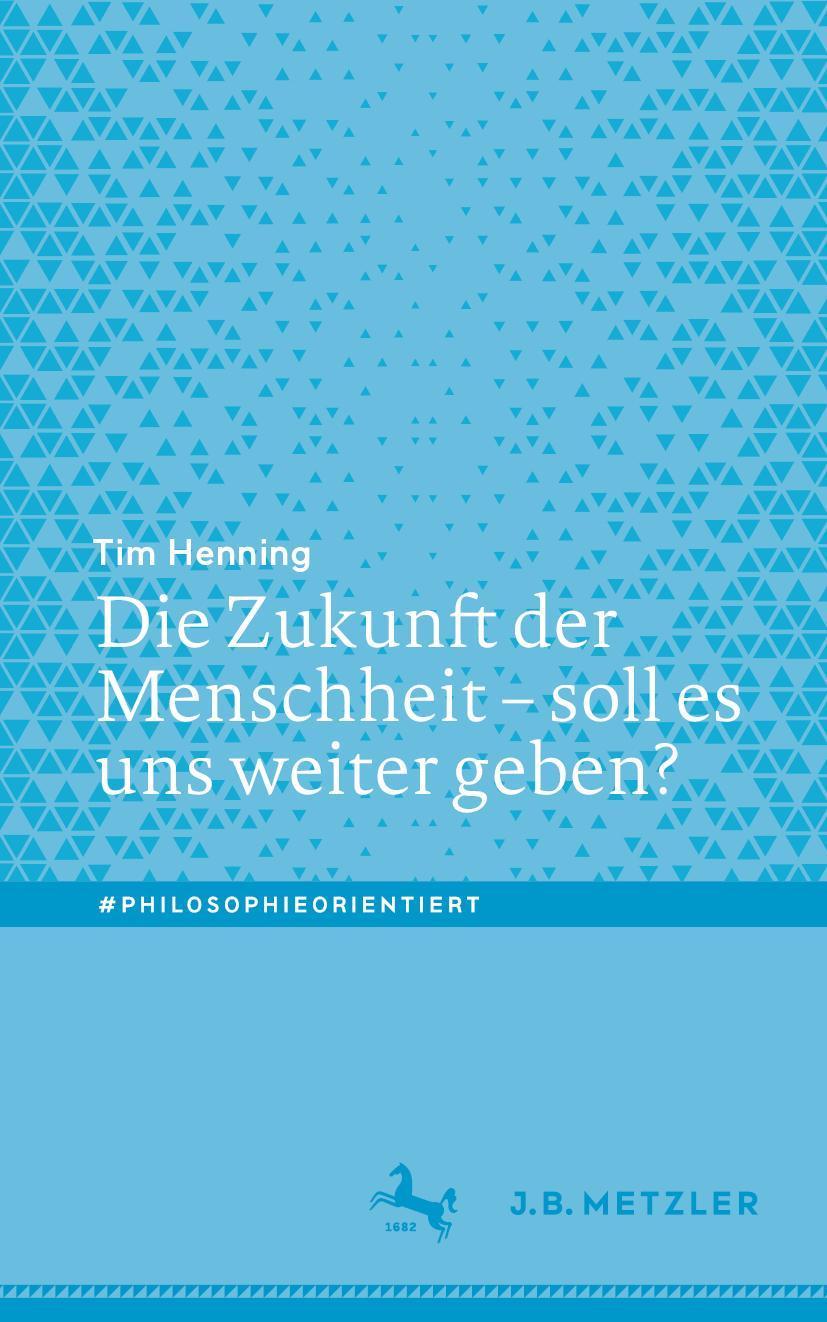 Die Zukunft der Menschheit - soll es uns weiter geben?