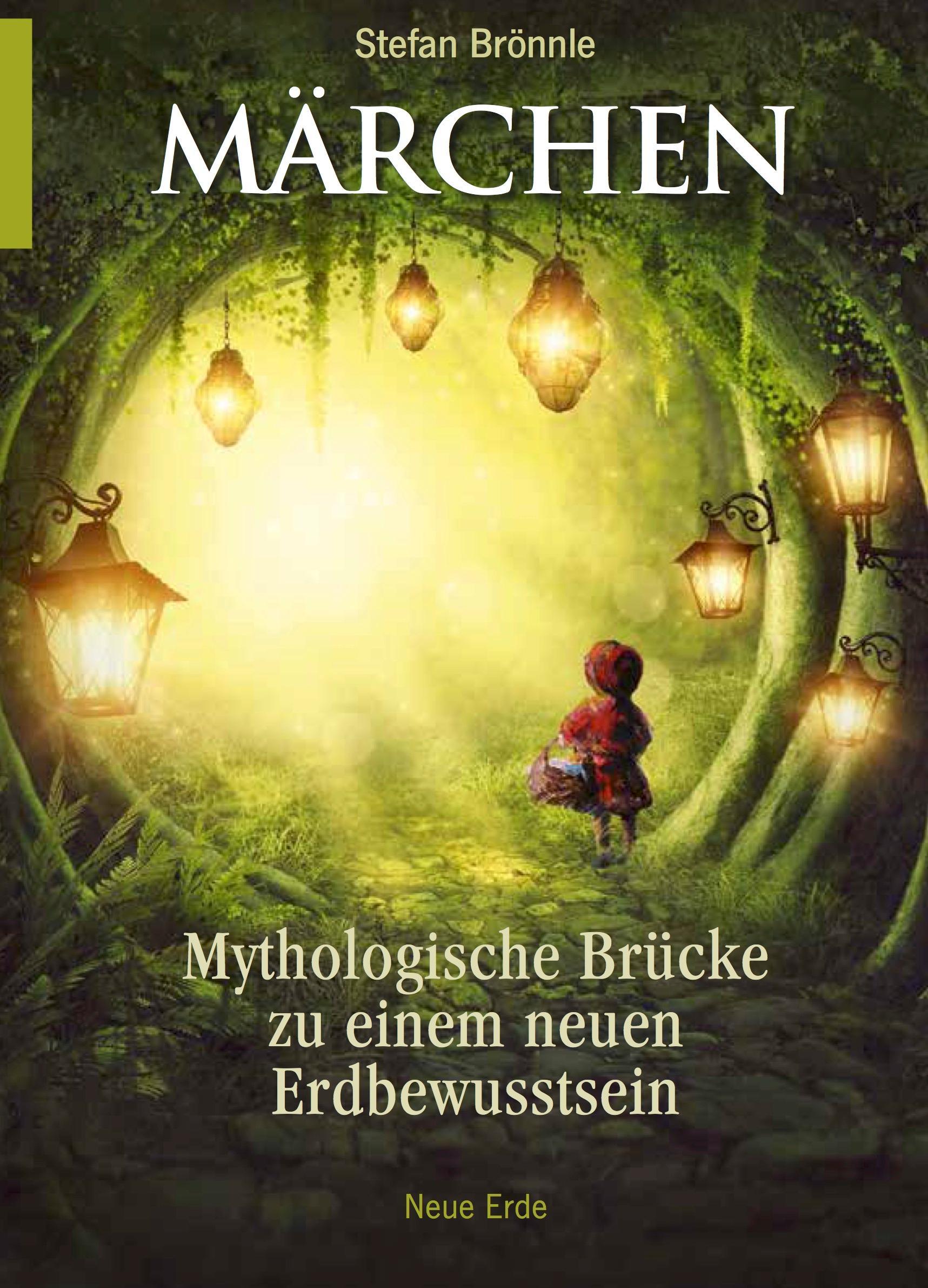 Buchcover: Märchen -Mythologische Brücke zu einem neuen Erdbewusstsein