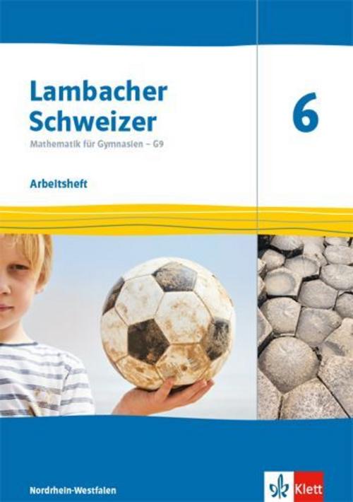 Lambacher Schweizer Mathematik 6 - G9. Ausgabe Nordrhein-Westfalen. Arbeitsheft plus Lösun