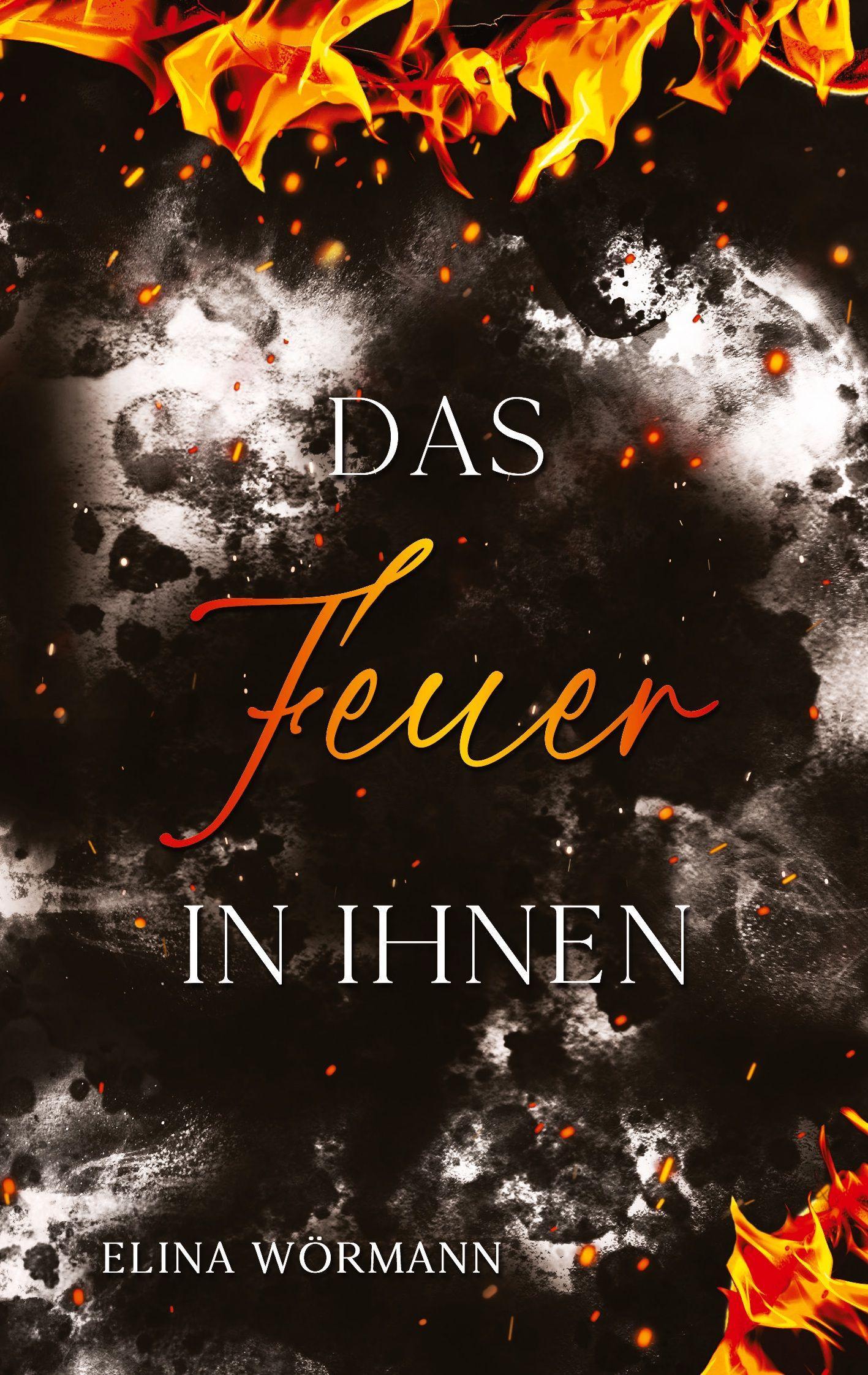 Das Feuer in ihnen