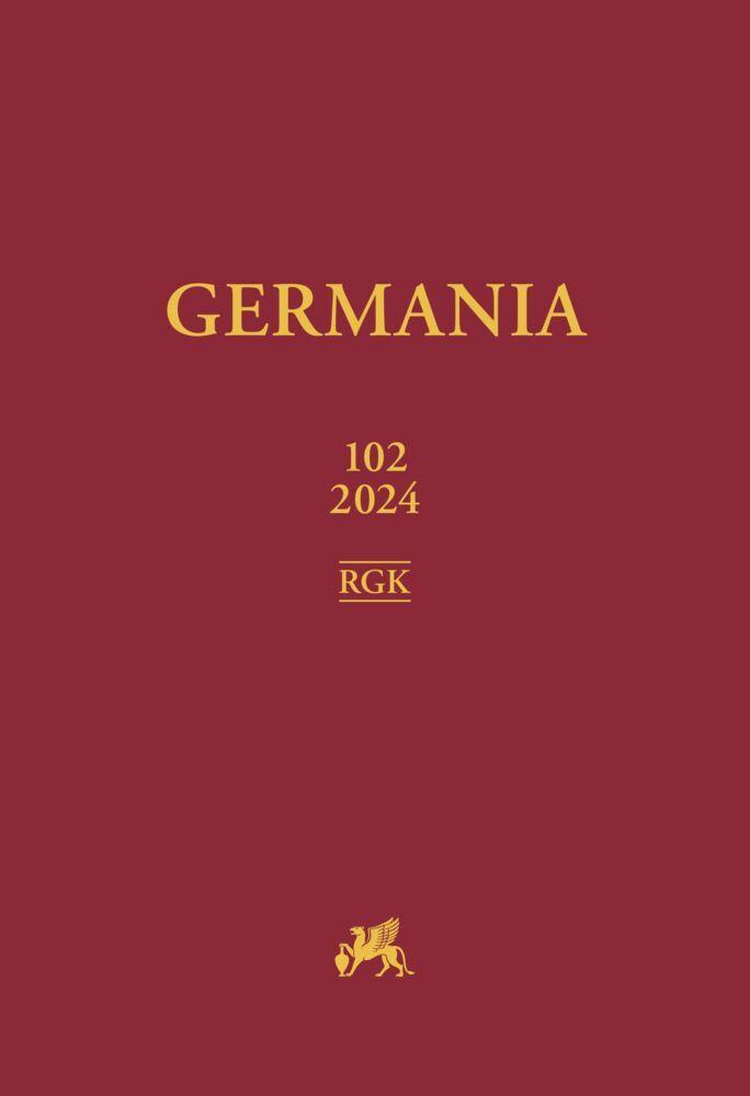 Germania 102, 2024: Anzeiger der Römisch-Germanischen Kommission des Deutschen Archäologischen Instituts
