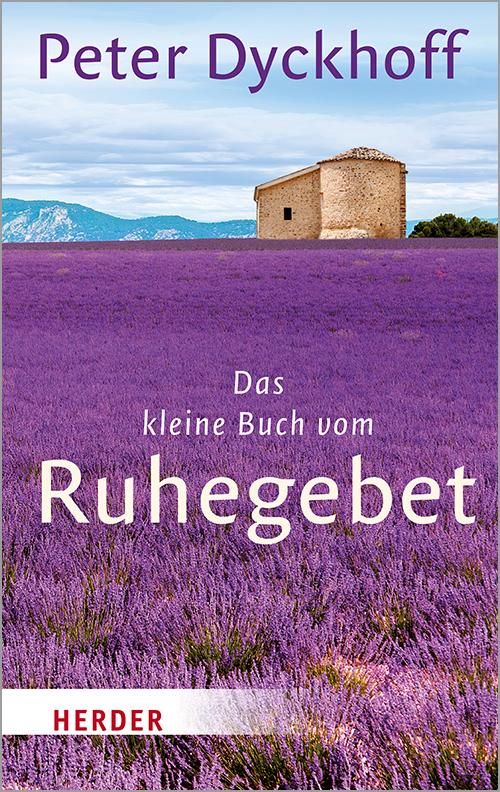 Buchcover: Das kleine Buch vom Ruhegebet
