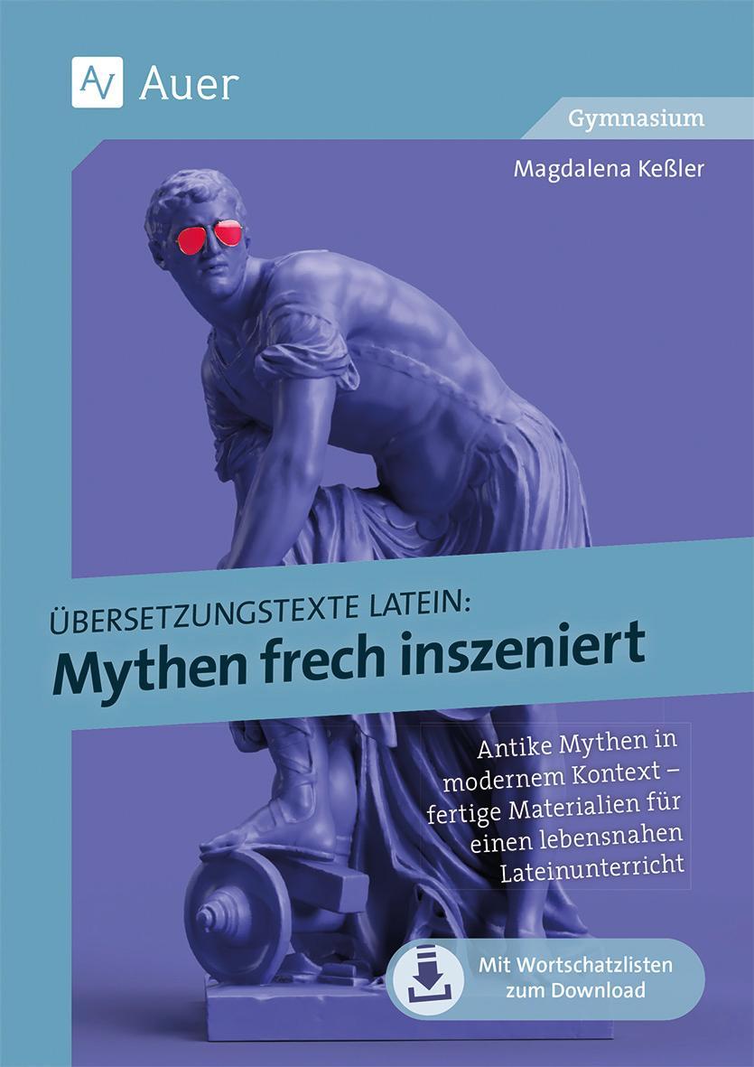 Übersetzungstexte Latein - Mythen frech inszeniert
