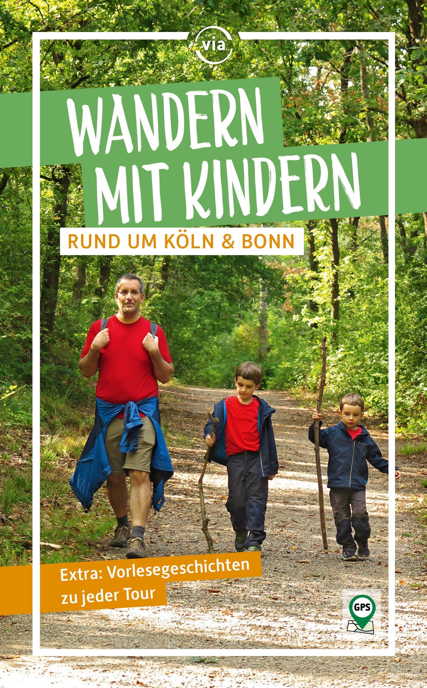Heisters, Wendelin/Wandern mit Kindern rund um Köln & Bonn