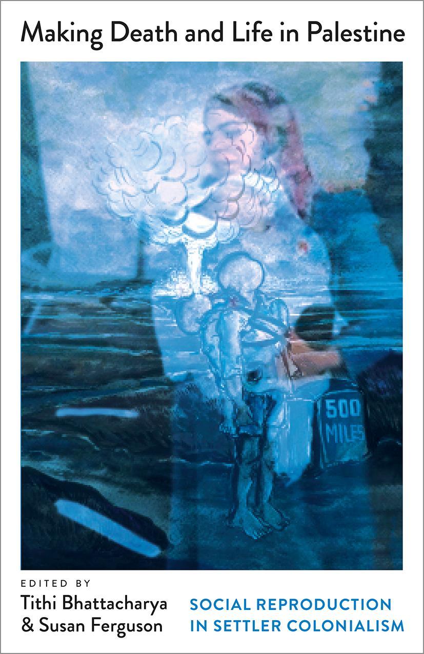 Buchcover: Making Death and Life in Palestine