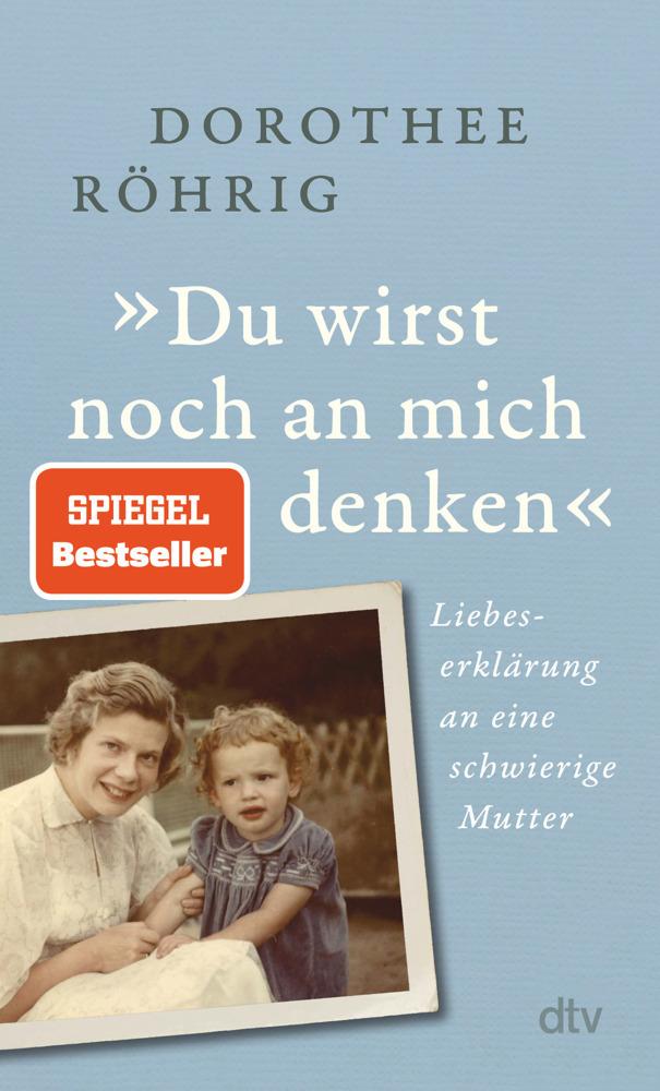 Buchcover: Röhrig, Dorothee/'Du wirst noch an mich denken'