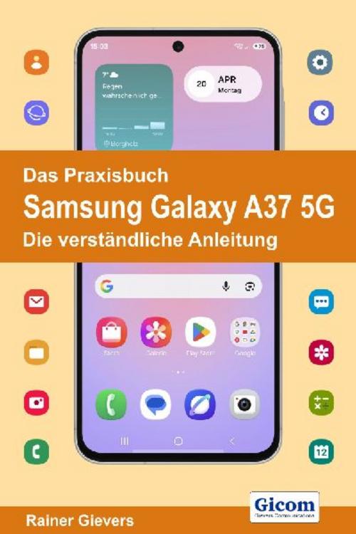 Buchcover: Das Praxisbuch Samsung Galaxy A37 5G - Die verständliche Anleitung