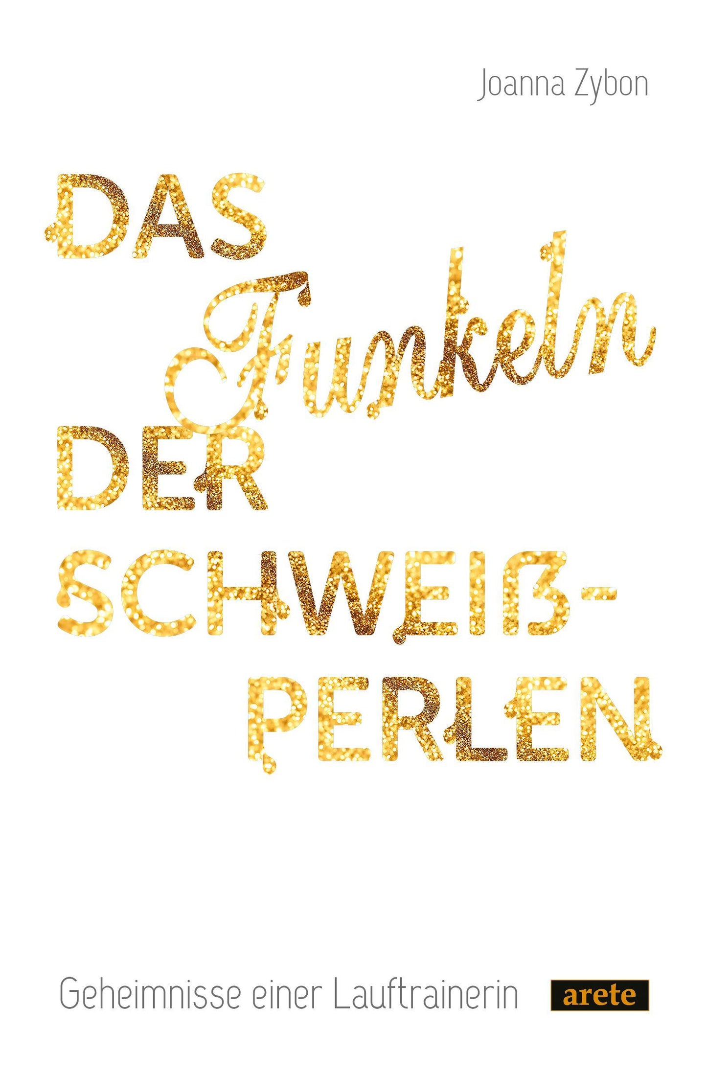 Buchcover: Das Funkeln der Schweißperlen