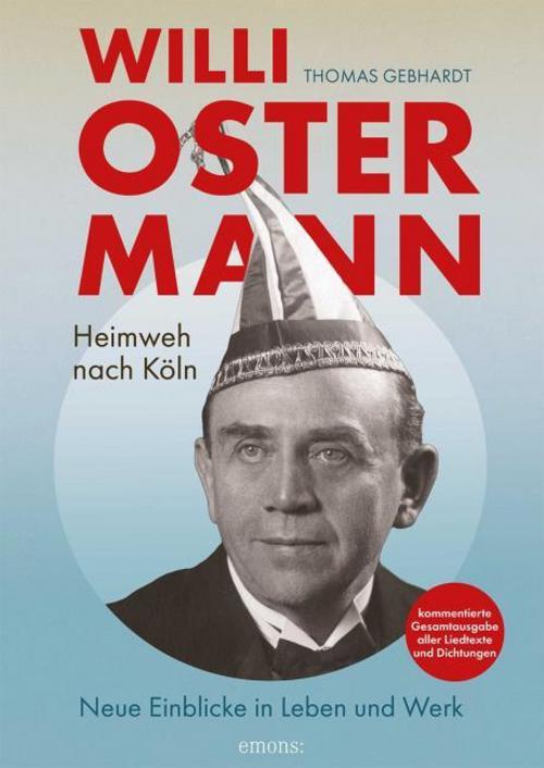Willi Ostermann – Heimweh nach Köln: Neue Einblicke in Leben und Werk