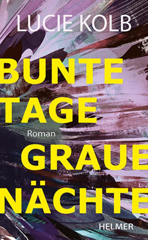 Bunte Tage, graue Nächte