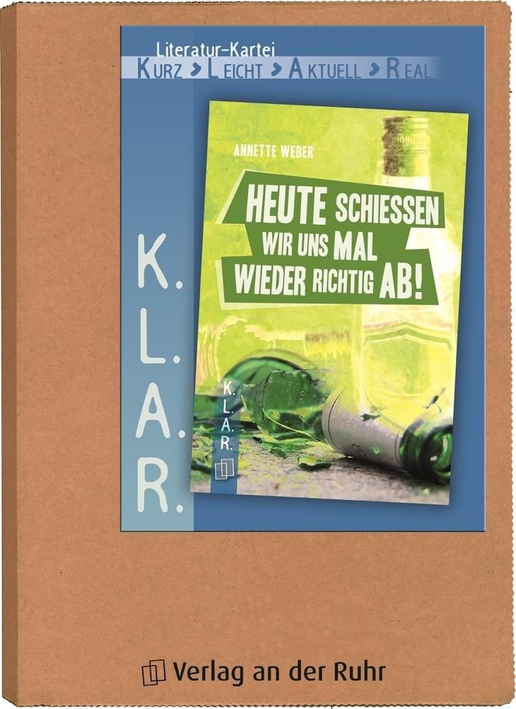 K.L.A.R.-Literatur-Kartei: \"Heute schießen wir uns mal wieder richtig ab!\"