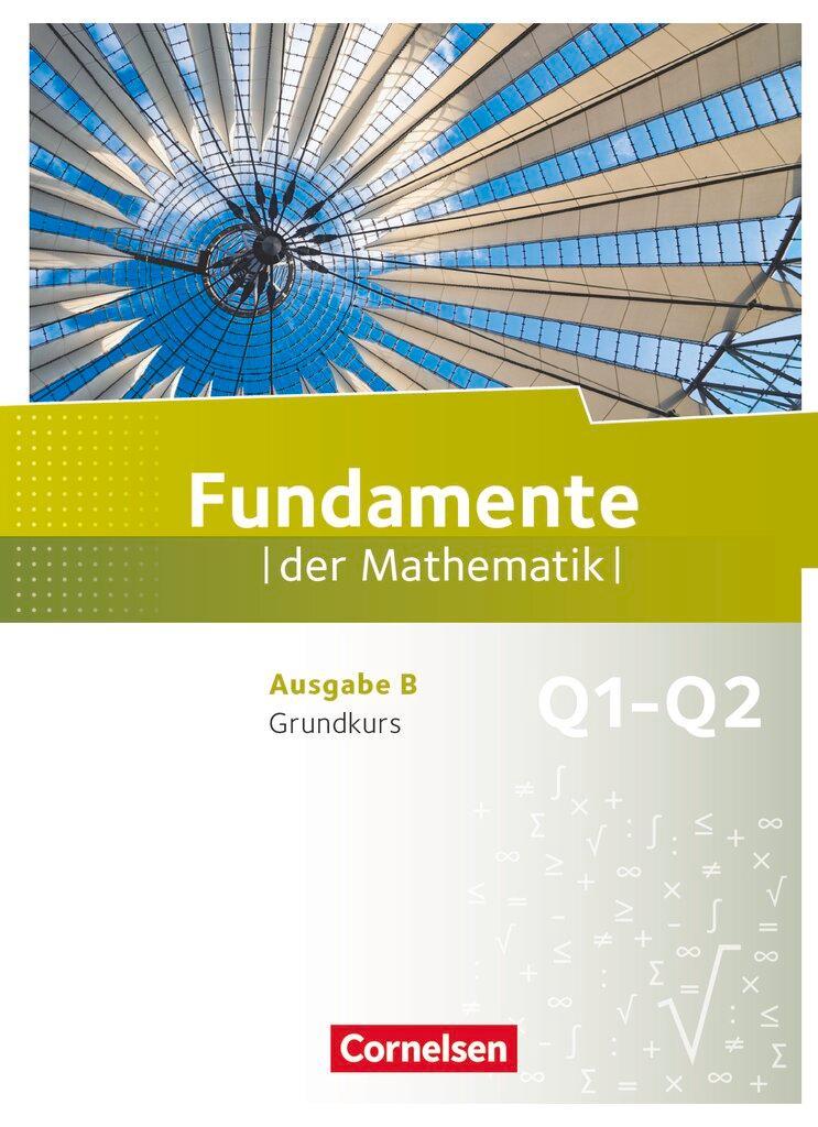 Fundamente der Mathematik 11. Schuljahr. Grundkurs - Schülerbuch