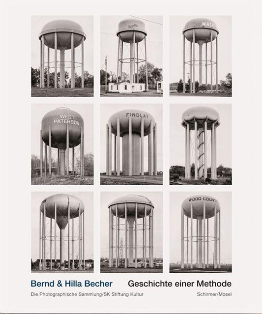 Bernd & Hilla Becher. Geschichte einer Methode
