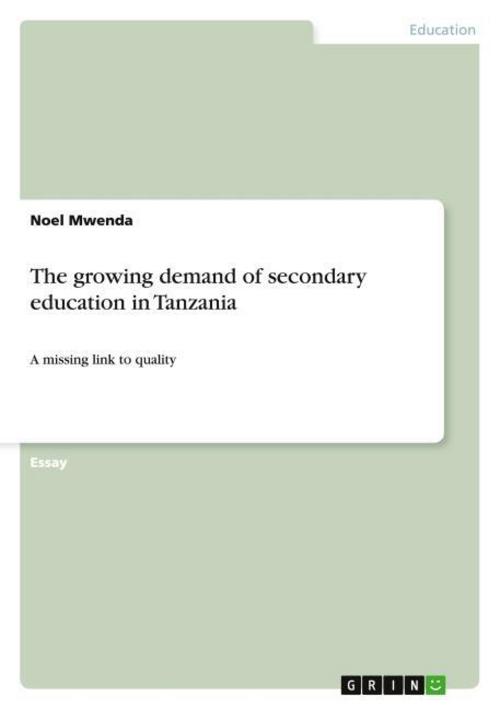 The growing demand of secondary education in Tanzania