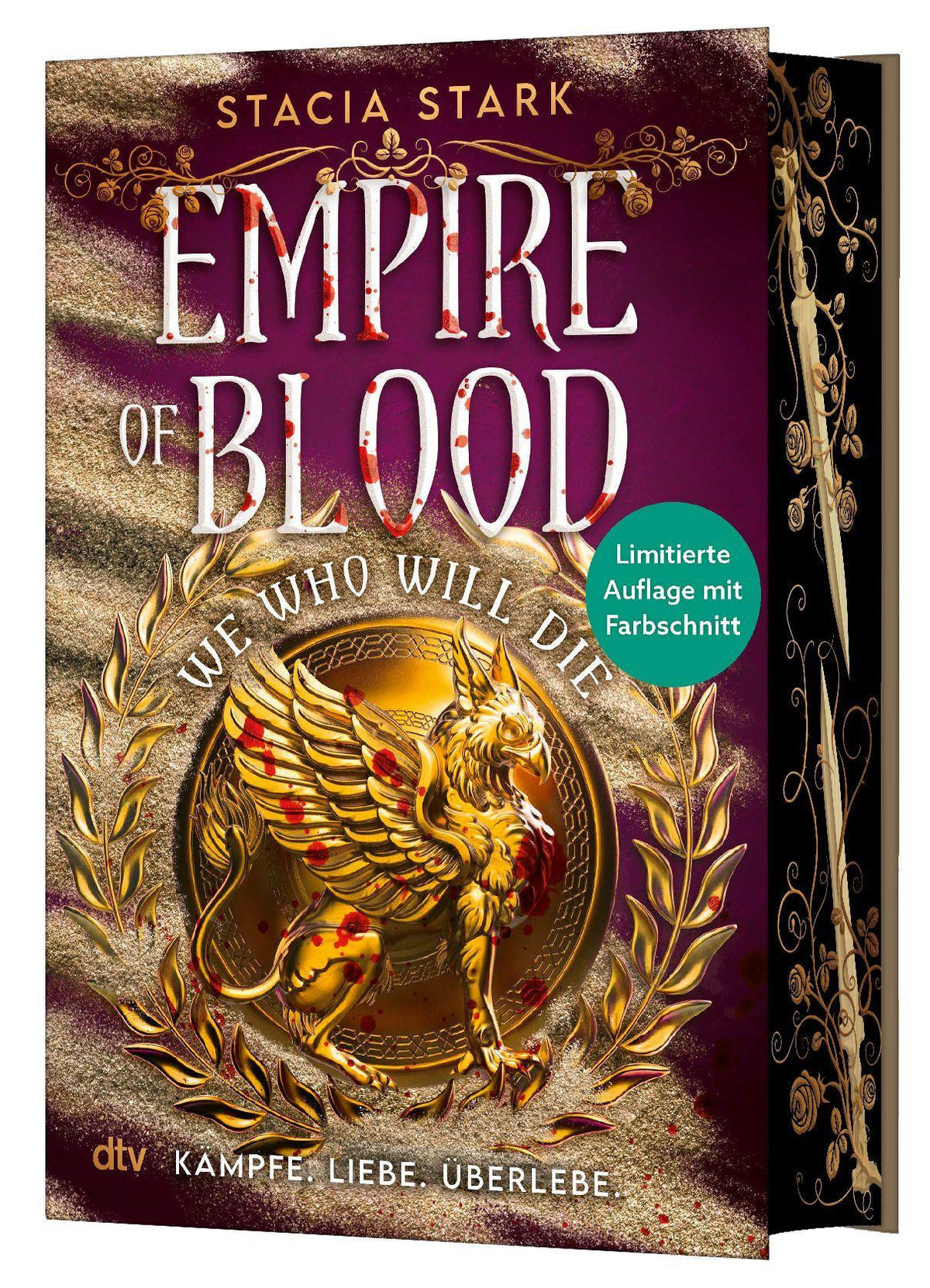 We Who Will Die: ›The Vampire Diaries‹ meets ›Gladiator‹ – Romantic-Fantasy voll tödlicher Wettkämpfe & intriganter Vampire | Mit epischem Farbschnitt in limitierter Auflage (Empire of Blood, Band 1)
