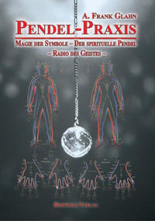 Buchcover: Pendel-Praxis - Magie der Symbole - Der spirituelle Pendel - Radio des Geistes