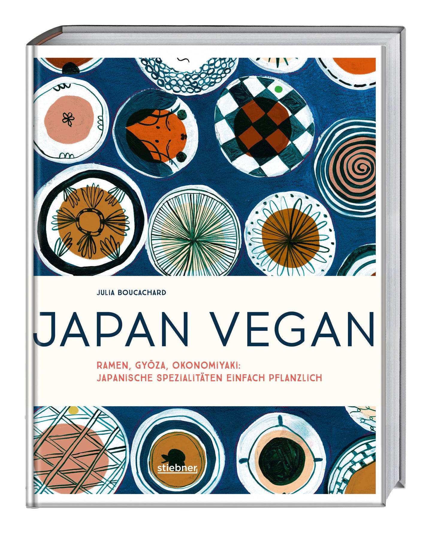 Japan vegan: Ramen, Gyoza, Okonomiyaki: japanische Spezialitäten einfach pflanzlich. Japanisches Kochbuch für die vegane Küche. Vegane Rezepte für Ramen Suppe, japanisches Omlette, Tempura u.a.