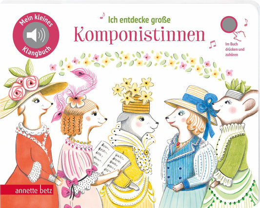 Ich entdecke große Komponistinnen (Mein kleines Klangbuch)