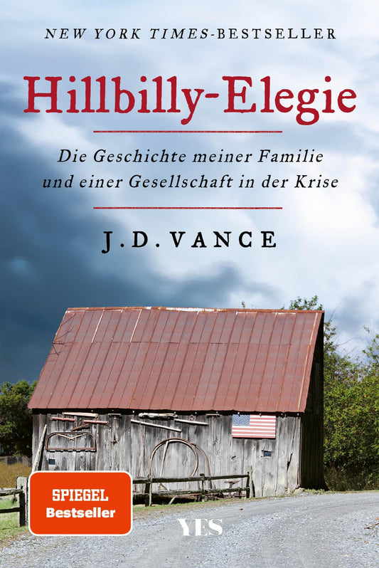 Hillbilly-Elegie: Die Geschichte meiner Familie und einer Gesellschaft in der Krise. »Ein mitreißendes, bewegendes, kluges Buch.« Der Spiegel