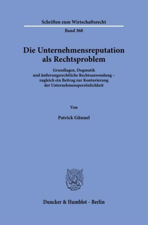 Die Unternehmensreputation als Rechtsproblem