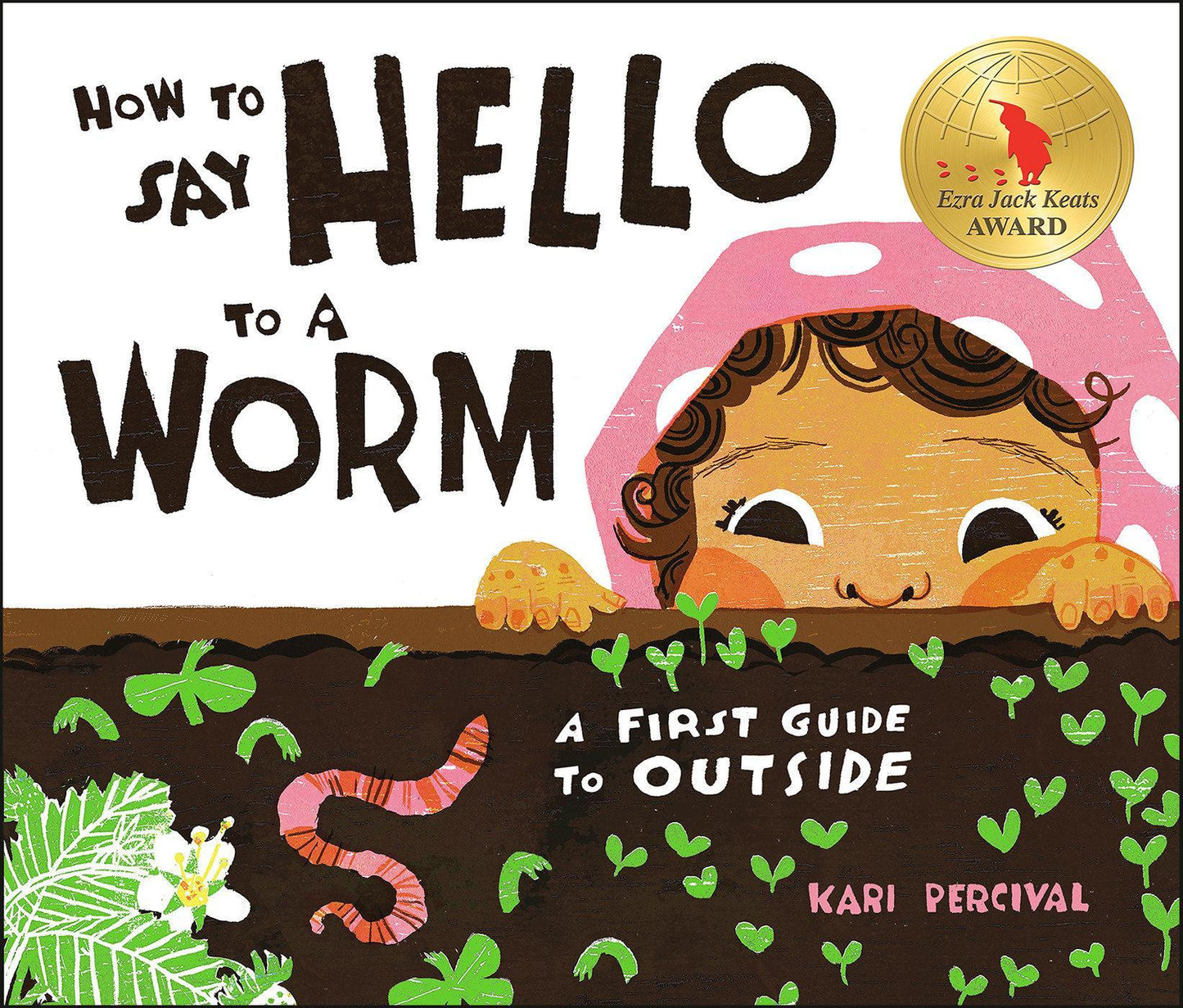 How to Say Hello to a Worm