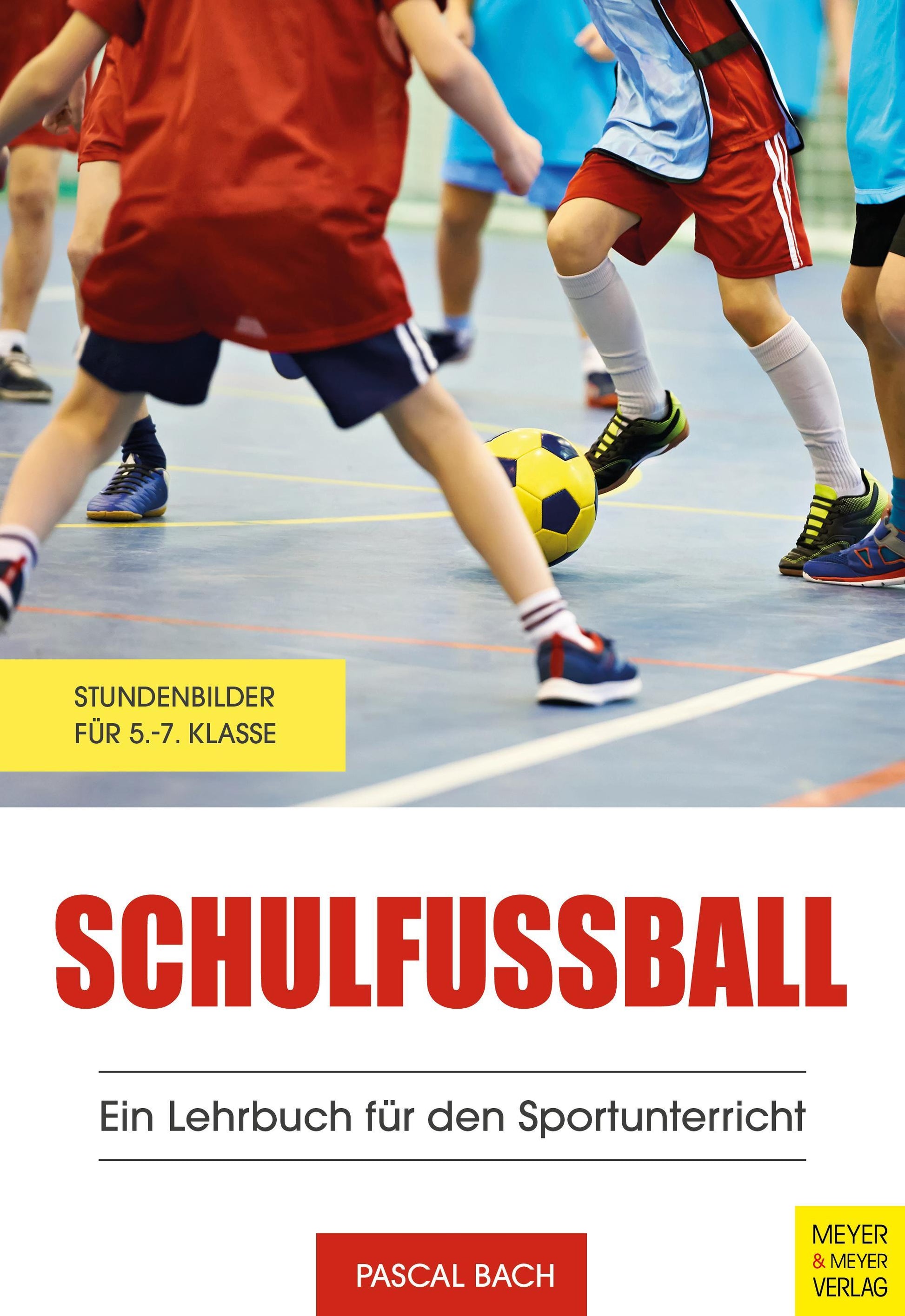 Buchcover: Schulfußball - Ein Lehrbuch für den Sportunterricht