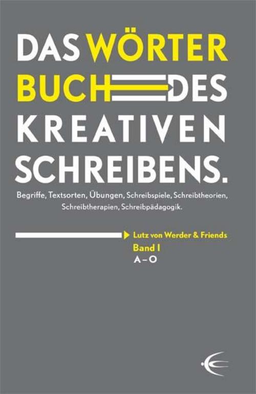 Wörterbuch des kreativen Schreibens (Band I/A-O)