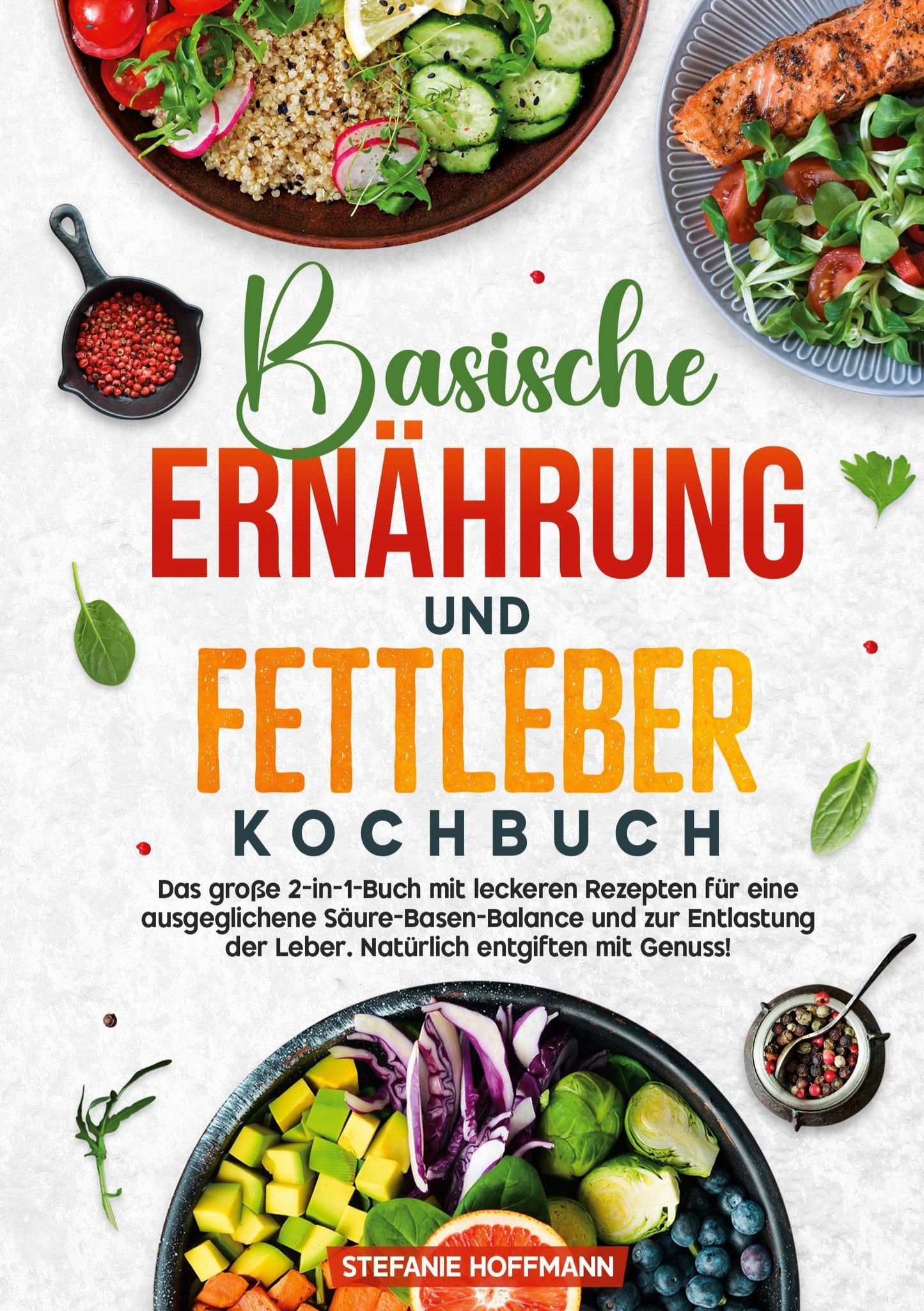 Basische Ernährung und Fettleber Kochbuch