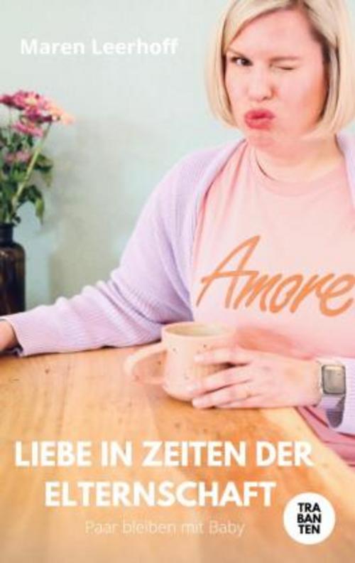 Buchcover: Liebe in Zeiten der Elternschaft