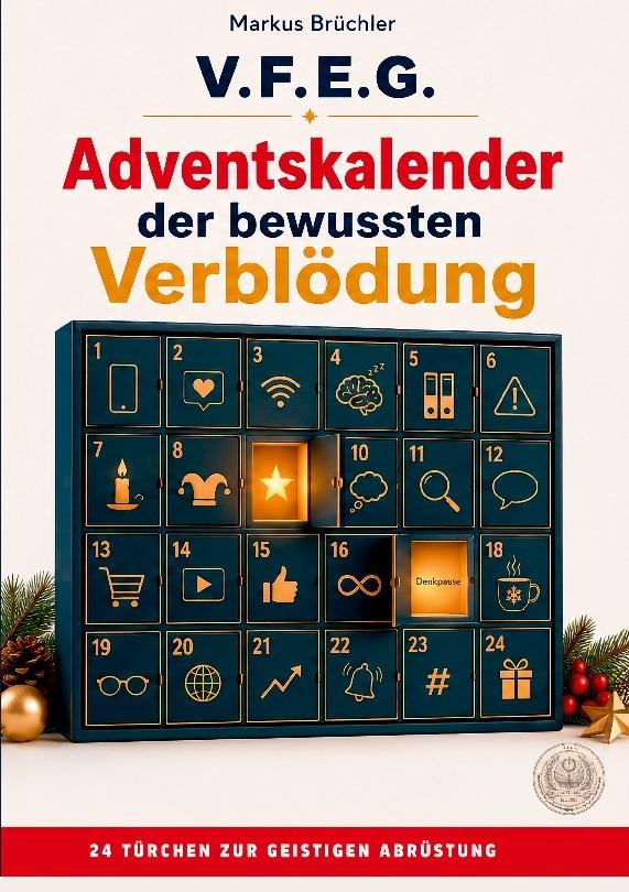 Adventskalender der bewussten Verblödung - Ein Aufruf zur geistigen Abrüstung  (V.F.E.G.)