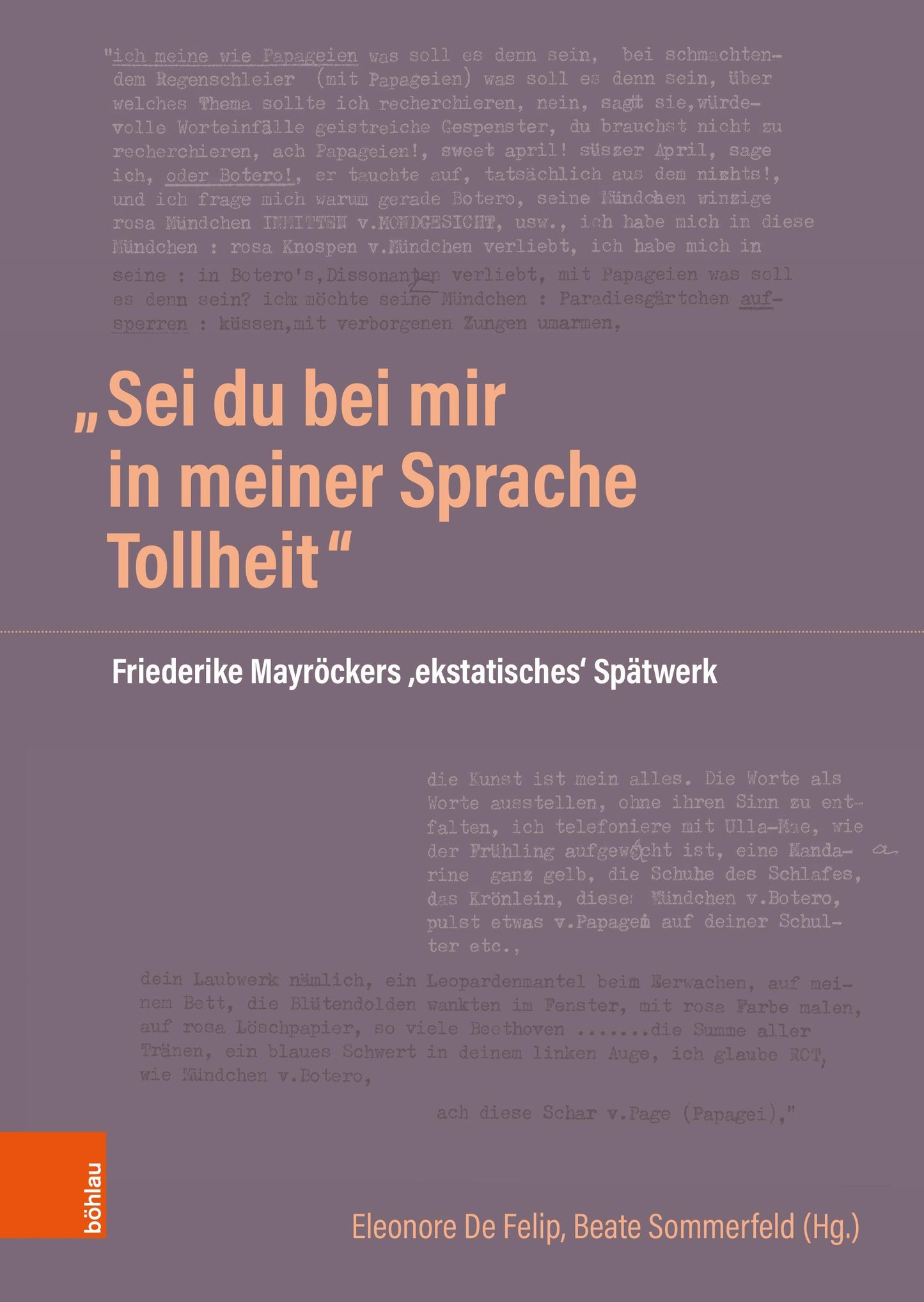 \"Sei du bei mir in meiner Sprache Tollheit\"