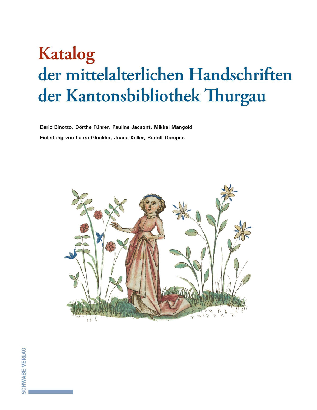 Katalog der mittelalterlichen Handschriften der Kantonsbibliothek Thurgau