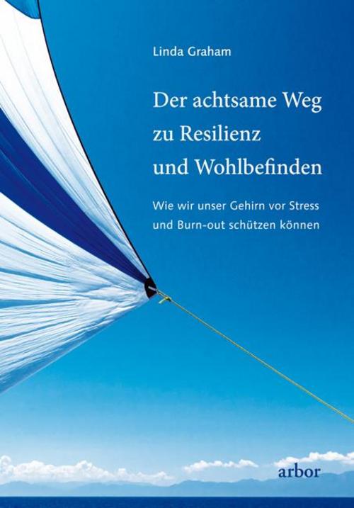 Buchcover: Der achtsame Wege zu Resilienz und Wohlbefinden