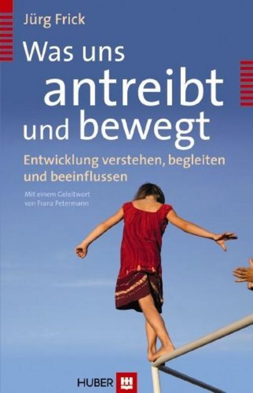 Buchcover: Was uns antreibt und bewegt