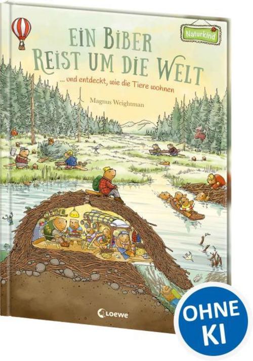 Ein Biber reist um die Welt ... und entdeckt, wie die Tiere wohnen
