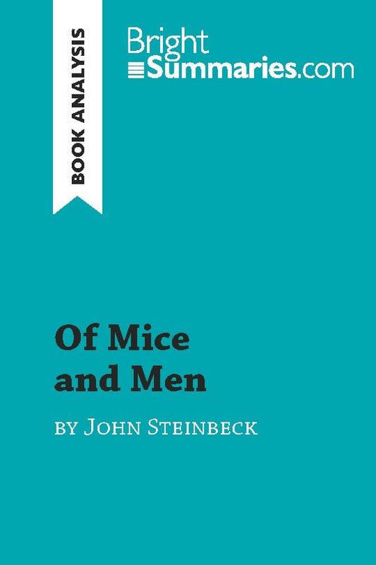Of Mice and Men by John Steinbeck (Book Analysis)