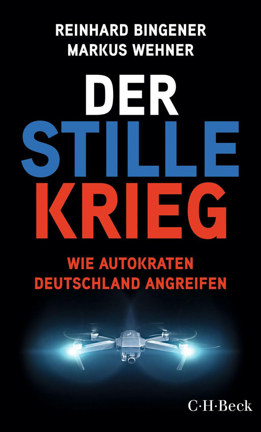 Der stille Krieg: Wie Autokraten Deutschland angreifen (Beck Paperback)