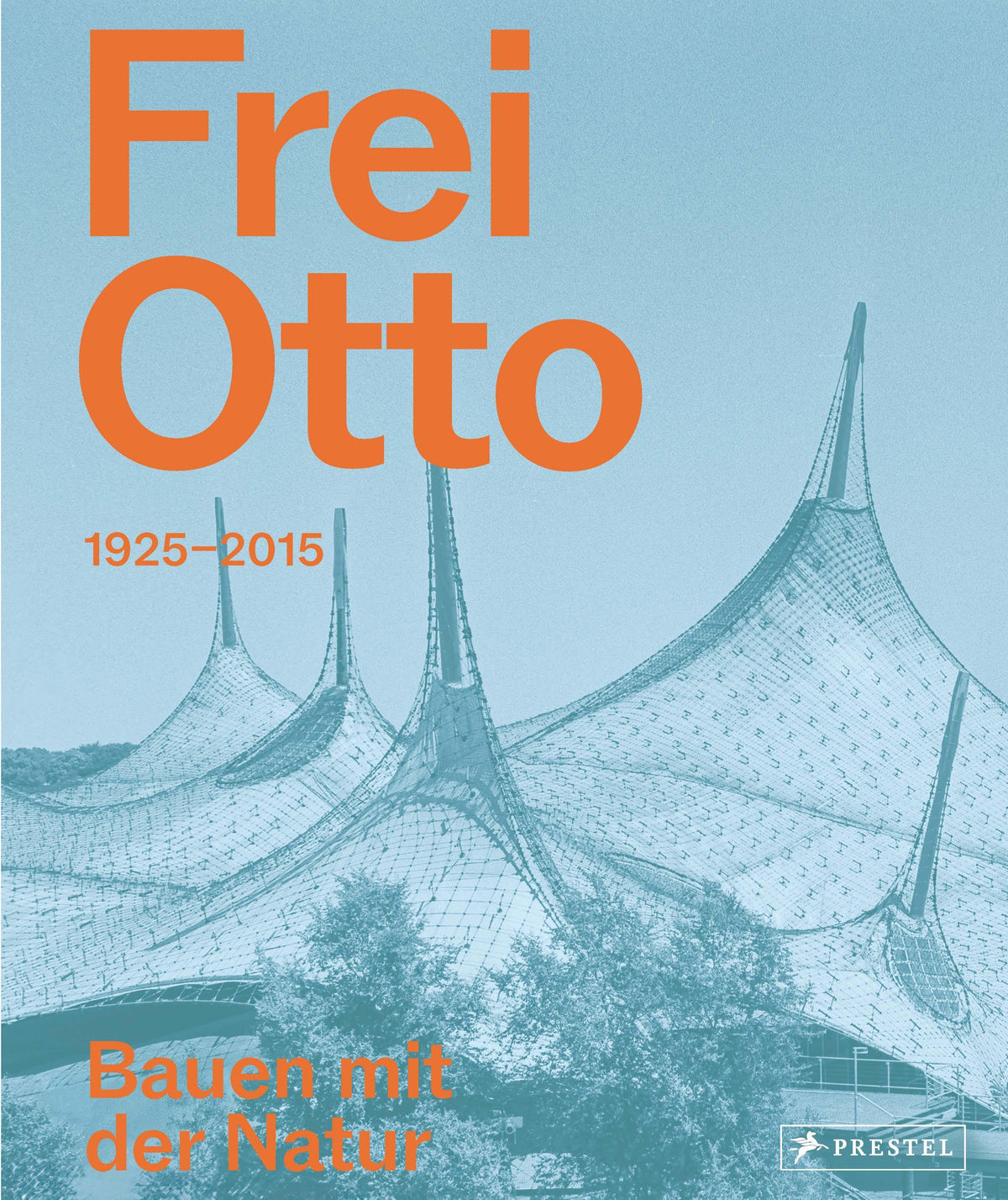 Frei Otto: Bauen mit der Natur