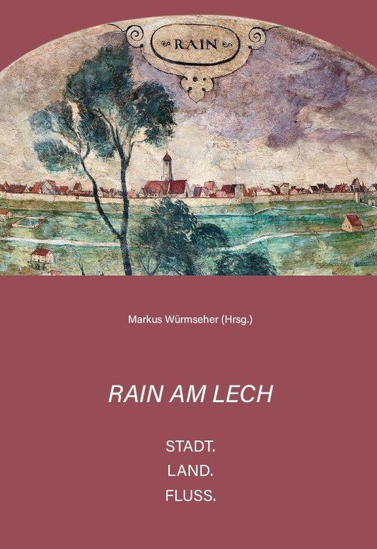 Rain am Lech - Stadt. Land. Fluss.