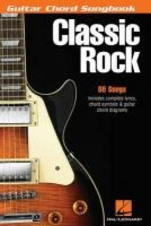 Classic Rock Guitar Chord Songbook 80 Essential Hits with Lyrics and Chords Easy Guitar Songbook for Beginners and Advanced Players Hal Leonard Music Book for Acoustic and Electric Guitar
