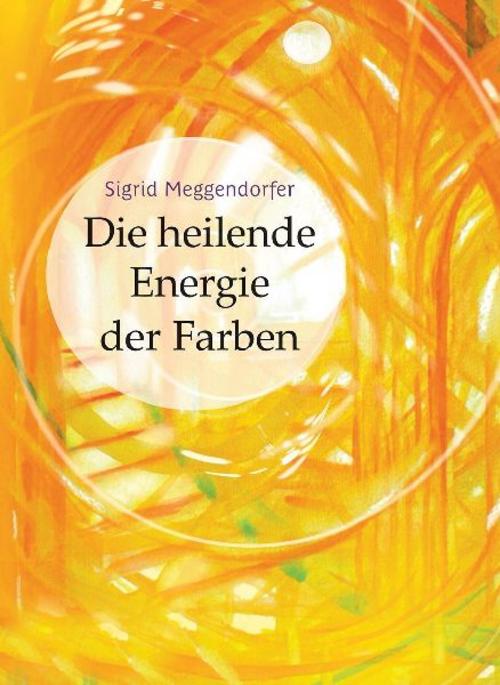 Buchcover: Die heilende Energie der Farben