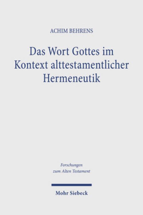 Das Wort Gottes im Kontext alttestamentlicher Hermeneutik
