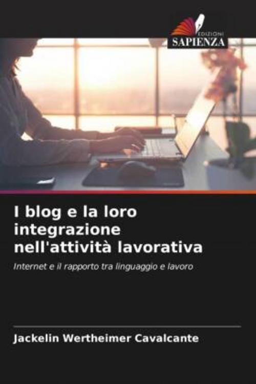 Buchcover: I blog e la loro integrazione nell'attività lavorativa