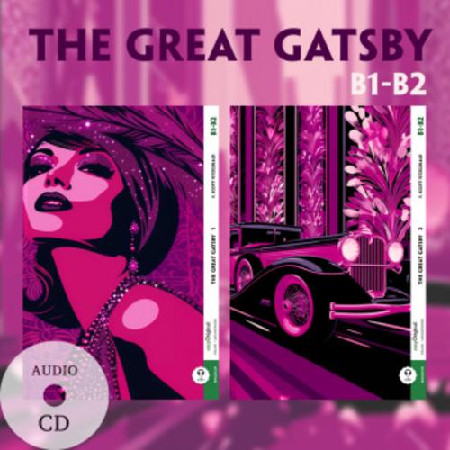 The Great Gatsby- B1-B2 - 2 Teile (+ 2 Audio-CDs), m. 1 Audio, m. 1 Audio, m. 1 Audio-CD
