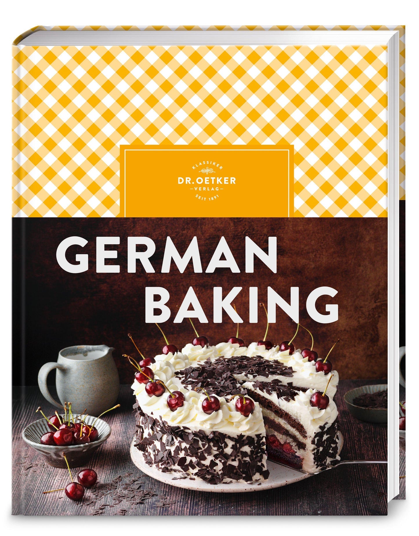German Baking: Jetzt komplett überarbeitet: Der Klassiker \"Backen macht Freude\" auf Englisch – mit über 150 klassisch deutschen Backrezepten. Ideal als Souvenir und Gastgeschenk!