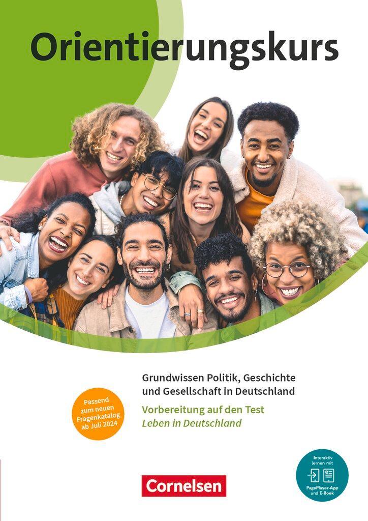 Orientierungskurs A2/B1. Grundwissen Politik, Geschichte und Gesellschaft in Deutschland - Kursheft